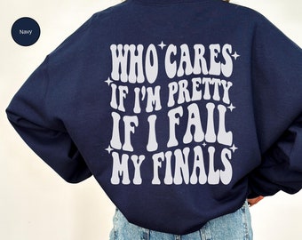 Sorority Sweatshirt, College Apparel, Fan Merch, College Sweatshirt, College Merch, Who Cares If I'm Pretty, TV Show Quote Sweatshirt