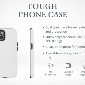 May include: White phone case with black accents, shown from multiple angles. The text "TOUGH PHONE CASE" is at the top. Features include dual-layer protection, UV protection, and a silicone liner. Available in glossy or matte finish.