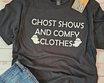 Ghost Shows and Comfy Clothes