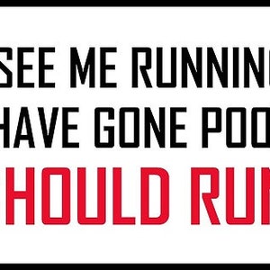 If You See me Running, Then Things Have Gone Poorly and You Should Run Too - Hardhat Decal Laptop Phone Case, Lunch Box, Tool Box - Sticker