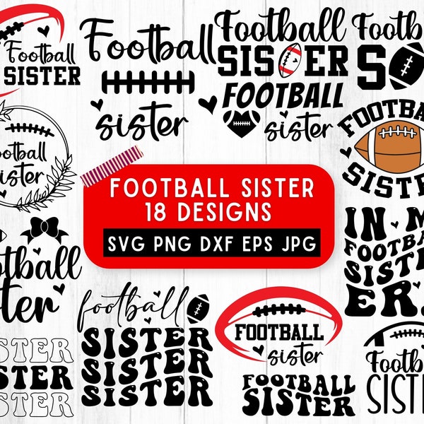 Football Sis Svg, Football Sister Svg, Football Sister Png, Football Clipart,Football Sister Shirt,Football Family Svg,Svg Files,dxf,eps