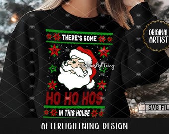 Santa Ho-Ho-Ho's in the House Christmas Sweater SVG & PNG || Parody Sweater SVG