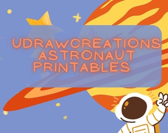 May include: A blue background with a yellow and orange planet, a white astronaut with a black helmet, a white rocket with an orange flame, and yellow stars. The text "UDRAWCREATIONS ASTRONAUT PRINTABLES" is in a white box on the planet.