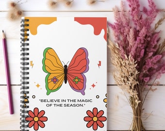 Spiral Notebook Believe in the Magic of the Season, Ruled Line Writing book, Journal, Daily Thoughts, Self Care