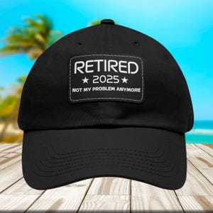 Retirement Hat 2025, Funny Hat for Retirement Gift, Not My Problem Anymore, Retirement Hats for Men and Women, Co Worker Retirement