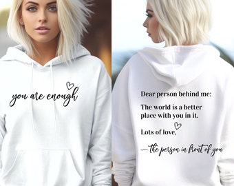 Dear Person Behind Me Hoodie, You Are Enough Sweatshirt, Suicide Awareness, Mental Health Awareness, Kindness Sweatshirt, You Matter