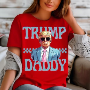 Camiseta Trump Daddy, camiseta Daddy&#39;s Home, camiseta divertida de Trump, camiseta republicana de Trump 2024, Make America Great Again, camiseta electoral