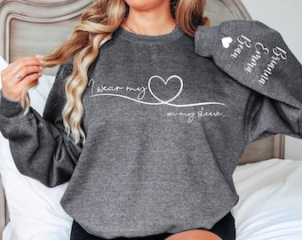 Personalized Mom Sweatshirt With Kids Names, Mom Sweatshirt, I Wear My Heart On My Sleeve, Mama Sweatshirt, Mother's Day Gift from Kids