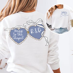 Personalized Going to the Chapel, Future Mrs. Sweatshirt Custom Coquette Bridal Crewneck Gift For Bride Getting Married Gift Engagement Gift
