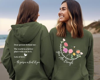 Sudadera con capucha "Eres suficiente", sudadera de concienciación sobre el suicidio, "Querida persona detrás de mí", camiseta de bondad, ropa de salud mental, "Eres importante"