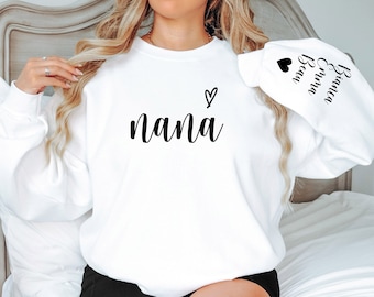 Personalized Nana Sweatshirt with Grandkids Names On Sleeve, Mother's Day Gift, I Wear My Heart On My Sleeve, Grandma, Nonna, Mimi,Gigi