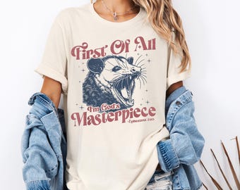 First of All I&#39;m God&#39;s Masterpiece Shirt,  Funny Opossum T Shirt Sarcastic Angry Possum Shirt Funny Animal Tee Opossum Gift, Delight Tee