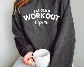 Funny Workout Sweatshirt, Fit Mom Shirt, Exercise Crewneck, Gym Shirt, Workout Hoodie, Eat Sleep Workout Repeat, Health Fitness Gift