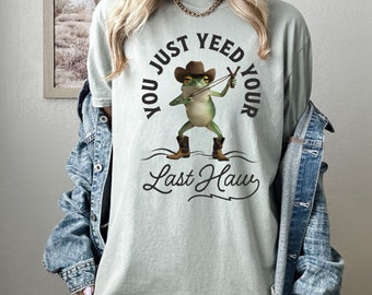 Camisa de rana vaquera, Acabas de yer tu última camisa Haw, Camisa meme, Camiseta rara, Camisa divertida retro, Rana vaquera, Camisa occidental, Camiseta de broma