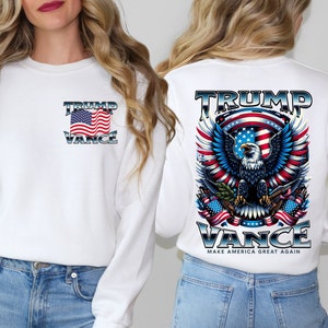 Trump Vance 2024 Sweatshirt, Make America Great Again, MAGA Sweatshirt, Republican Shirt, Political Shirt, Donald Trump Sweatshirt, Trump 47
