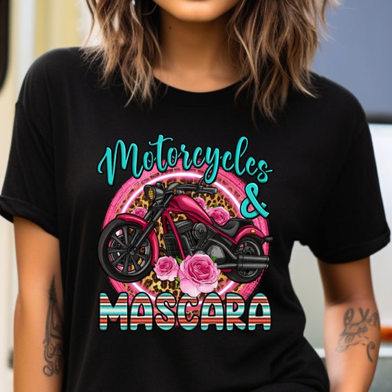 Motorcycle Shirt, Motorcycles and Mascara Biker Tee Girl Rider