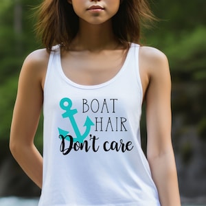 Boat Hair Don&#39;t Care Tank, Boating Shirt, Sailing Tank, Lake Life Tee, Pontoon Shirt, Cruise Shirts, Boat Shirt, Beach Hair, Boat Vacation
