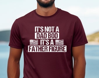It's Not A Dad Bod It's A Father Figure Camicia, Divertente maglietta per la festa del papà, Migliori regali per papà, Camicia per la festa del papà Prima camicia per papà per la festa del papà