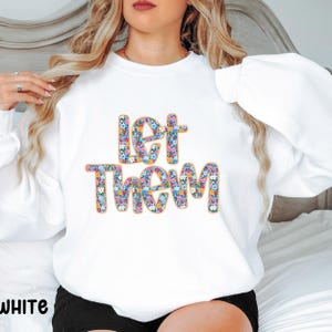 Sudadera floral &quot;Let Them&quot;, camiseta de amor propio, cuello redondo inspirador, camiseta bohemia de flores, frases motivacionales, salud mental