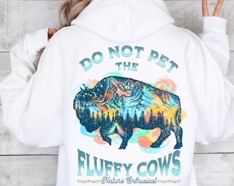 Sudadera con capucha de la naturaleza, No acaricies la sudadera con capucha de las vacas esponjosas, sudadera con capucha de búfalo, parque nacional divertido, sudadera con capucha Y2K, núcleo del bosque, chica de granola, vaca peluda