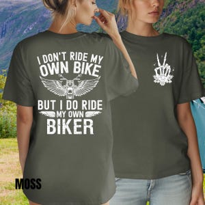 Motorcycle Shirt, I Don&#39;t Ride My Own Bike But I Do Ride My Own Biker, Funny Biker Shirt, Comfort Colors®, Motorcycle Gifts, Ride Or Die