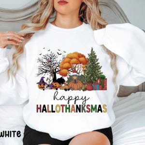 Happy Hallothanksmas Sweatshirt, Halloween Sweatshirt, Thanksgiving Sweatshirt, Christmas Crewneck, Cute Autumn Shirt, Funny Holiday Season