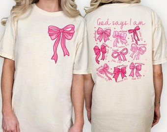Gott sagt, ich bin Kokette Bogen Shirt, christliches Muttertags-T-Shirt, Balletcore, rosa Kokette Schleife, Bibel-Vers-Shirt, Girly Comfort Colors®
