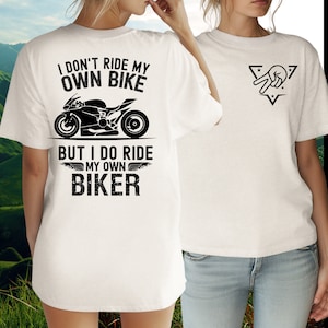 Sport Bike Motorcycle Shirt, I Don&#39;t Ride My Own Bike But I Do Ride My Own Biker, Funny Biker Shirt, Comfort Colors®, Motorcycle Gifts