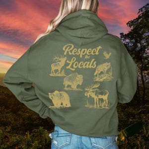 Respect The Locals Hoodie, Nature Hoodie, Forest Animals, Cottage Core Clothing, Granola Girl, National Parks Hoodie Y2K Shirt Forest Core,