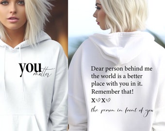 Dear Person Behind Me Hoodie, You Matter Sweatshirt, Suicide Awareness, You Are Enough, Mental Health Awareness, Kindness Sweatshirt