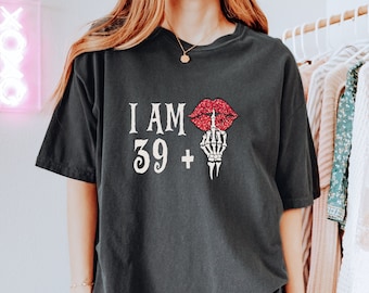 Personalized 40th Birthday Shirt, Custom Funny 40th Gift, I AM 39 Plus Middle Finger Tee I am 29, I am 49  Comfort Colors® Vintage 1985