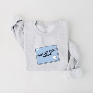 No puedes hacer gráficos con nosotros Sudadera Gildan // Sudadera dental // Camiseta de asistente dental // Camiseta de higienista