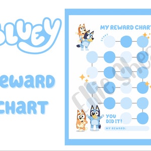May include: A light blue reward chart featuring the word "Bluey" in a bubble font. The chart includes spaces for tracking progress, with the text "My Reward Chart" and "You Did It!" The image includes cartoon characters.