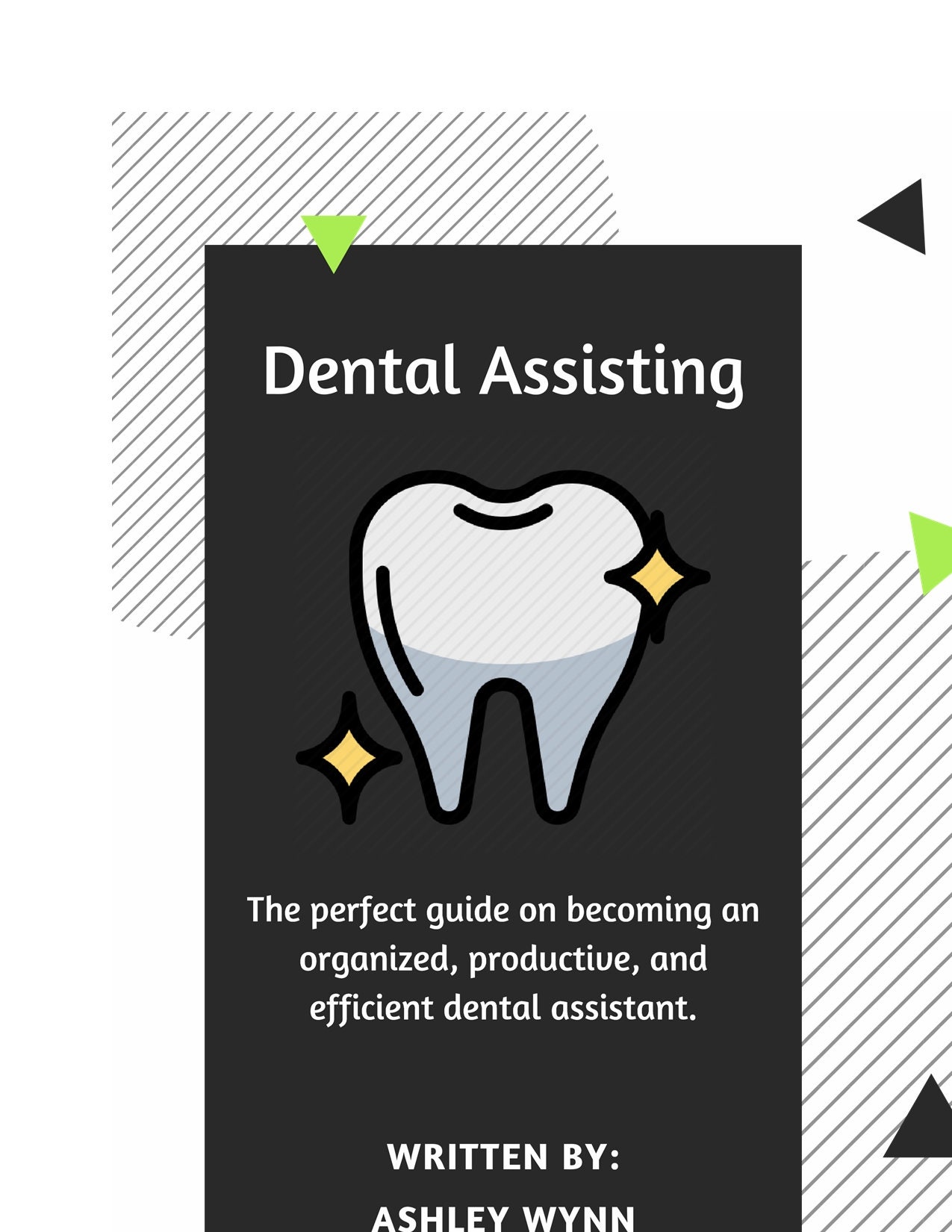 Dental Assistant Guide to More Organized and Efficient Dental