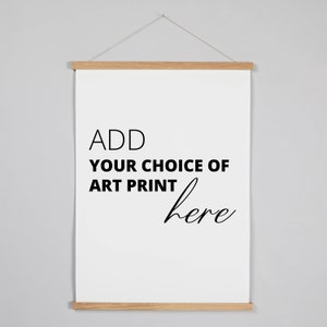May include: A white canvas print with a wooden frame and hanging hardware. The print features the text "ADD YOUR CHOICE OF ART PRINT here" in black.
