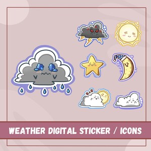 May include: A collection of digital weather-themed stickers. The stickers include a smiling sun, a cloud with rain, a storm cloud with lightning, a star, a sleeping moon, and clouds with suns. The text "WEATHER DIGITAL STICKER / ICONS" is at the bottom.