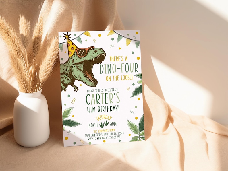 May include: A dinosaur-themed birthday invitation. The design features a green dinosaur wearing sunglasses and a party hat. The text reads "There's a Dino-Four on the Loose!" and includes details for Carter's 4th birthday.