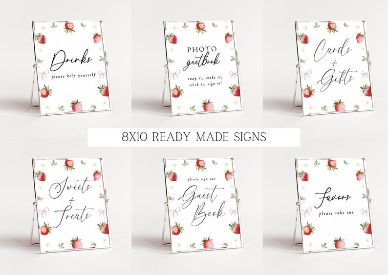 May include: Set of six 8x10 inch printable signs with a strawberry theme. The signs feature text such as "Drinks", "Photo Guestbook", "Cards & Gifts", "Sweets & Treats", "Guest Book", and "Favors".