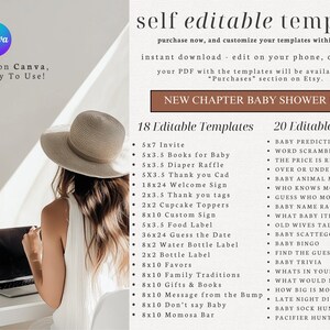 May include: A pink and white graphic with the text "self editable templates" and "NEW CHAPTER BABY SHOWER BUNDLE". The graphic lists 18 editable templates and 20 editable games for a baby shower. The templates include items such as invites, diaper raffle tickets, thank you cards, welcome signs, cupcake toppers, food labels, and more. The games include baby predictions, word scramble, the price is right, over or under, baby animal matching, who knows mommy best, guess who mommy or daddy, baby name race, what baby item, old wives tales, baby scattegories, baby bingo, find the guest bingo, baby trivia, what's in your purse, what would mommy rather, how big is mommy's belly, late night diapers, baby sock hunt, and pacifier hunt.