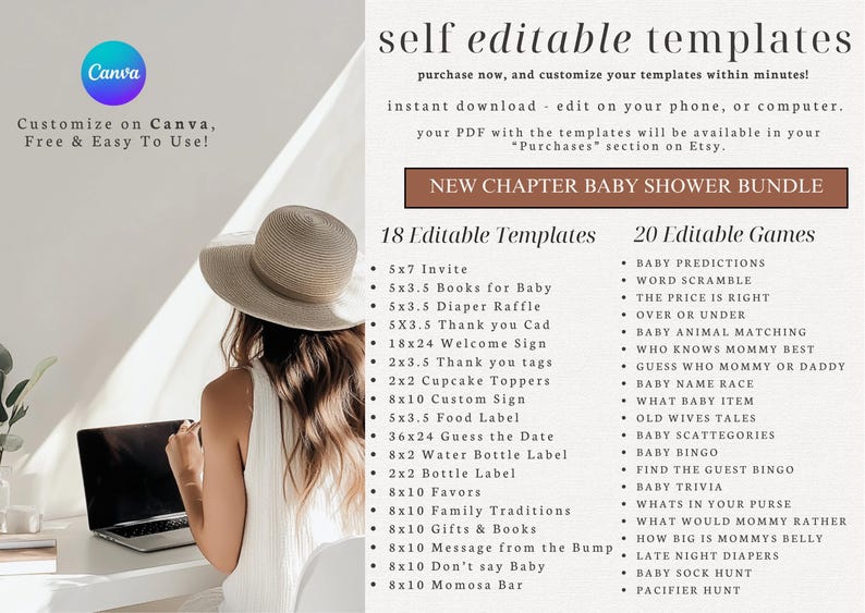 May include: A pink and white graphic with the text "self editable templates" and "NEW CHAPTER BABY SHOWER BUNDLE". The graphic lists 18 editable templates and 20 editable games for a baby shower. The templates include items such as invites, diaper raffle tickets, thank you cards, welcome signs, cupcake toppers, food labels, and more. The games include baby predictions, word scramble, the price is right, over or under, baby animal matching, who knows mommy best, guess who mommy or daddy, baby name race, what baby item, old wives tales, baby scattegories, baby bingo, find the guest bingo, baby trivia, what's in your purse, what would mommy rather, how big is mommy's belly, late night diapers, baby sock hunt, and pacifier hunt.