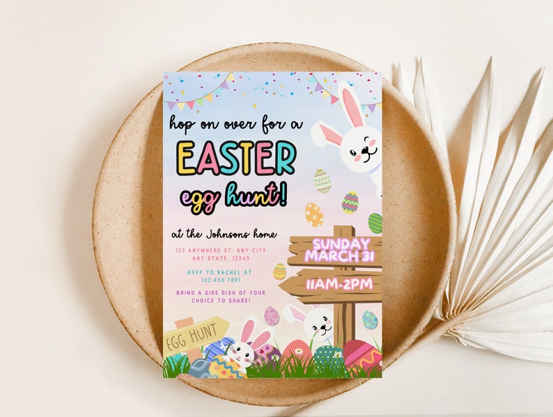 May include: An Easter egg hunt invitation with a colorful design featuring a bunny rabbit, eggs, and a wooden sign that reads "Sunday March 31 11AM-2PM".