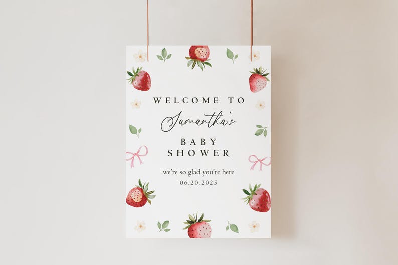Peut inclure: Une pancarte d'accueil blanche sur le th&egrave;me de la fraise. La pancarte indique "Bienvenue &agrave; la Baby Shower de Samantha" et "Nous sommes ravis de vous accueillir 06.20.2025".