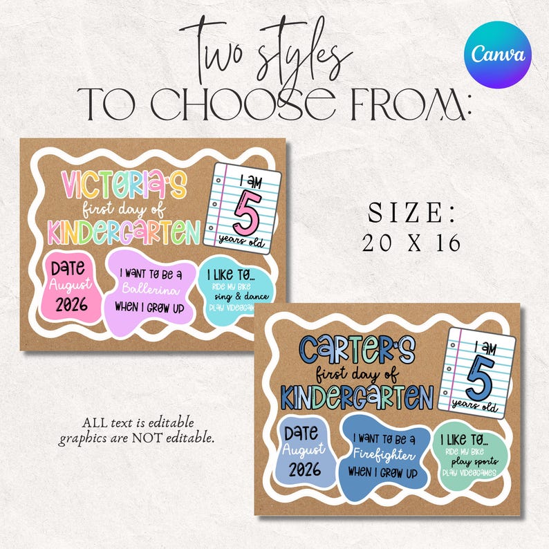 May include: Two rectangular signs with a brown kraft paper background and white wavy borders. The signs feature colorful text including "Victoria's first day of Kindergarten" and "Carter's first day of Kindergarten," with editable fields for age, date, and interests. Size: 20 x 16 inches.