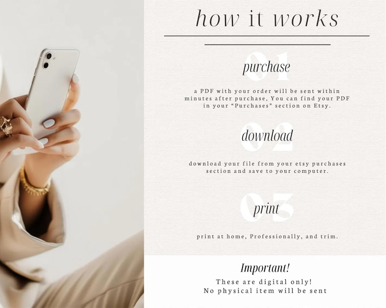 May include: Image showing a person holding a smartphone next to text that reads "how it works". The text explains the steps to purchase, download, and print a digital item. The image emphasizes that only digital items are available.