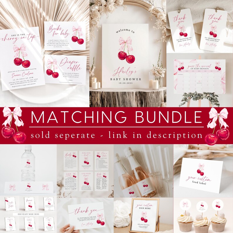May include: A printable baby shower party bundle with a cherry theme. The bundle includes invitations, thank you cards, food labels, a welcome sign, a diaper raffle sign, a game card, and water bottle labels. The design features pink bows and red cherries.