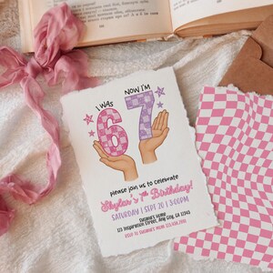 May include: A birthday invitation with the text "I WAS 6" and "NOW I'M 7" in pink and purple checkered patterns, held by hands. The invitation includes details for Skylar's 7th birthday party.