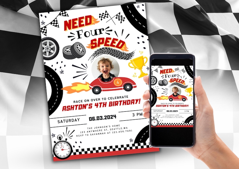 May include: A white and black birthday invitation with a red race car and the text "Need Four Speed" and "Ashton's 4th Birthday!" The invitation has a photo placeholder for a child's picture.