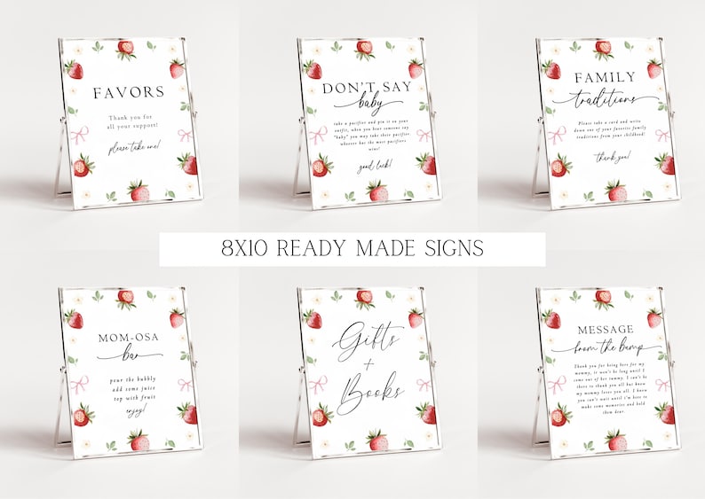 May include: Eight 8x10 inch printable signs with a strawberry theme for a baby shower. The signs include the text "Favors", "Don't Say Baby", "Family Traditions", "Mom-osa Bar", "Gifts + Books", and "Message from the Bump".