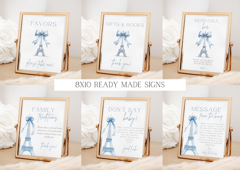 May include: Set of ten 8x10 inch printable signs for a Parisian themed baby shower. The signs feature a watercolour illustration of the Eiffel Tower with a blue ribbon. The signs include text such as "Favors", "Gifts & Books", "Mom-osa Bar", "Family Traditions", "Don't Say Baby", and "Message from the Bump".