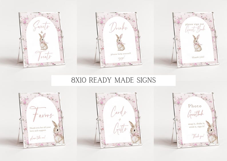 May include: Set of ten 8x10 inch printable signs featuring a pink floral design with a bunny rabbit illustration. The signs include the text: "Sweets & Treats", "Drinks", "Guest Book", "Favors", "Cards & Gifts", and "Photo Guestbook".